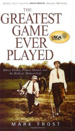 Greatest Game Ever Played, The: Harry Vardon, Francis Ouimet, And The Birth Of Modern Golf - 2532