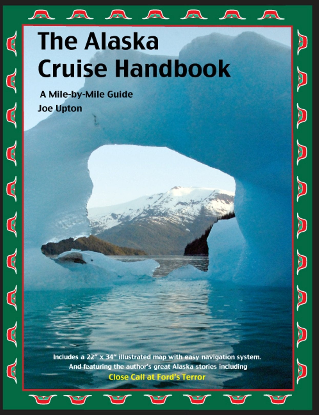 The Alaska Cruise Handbook: A Mile-by-Mile Guide - 5493