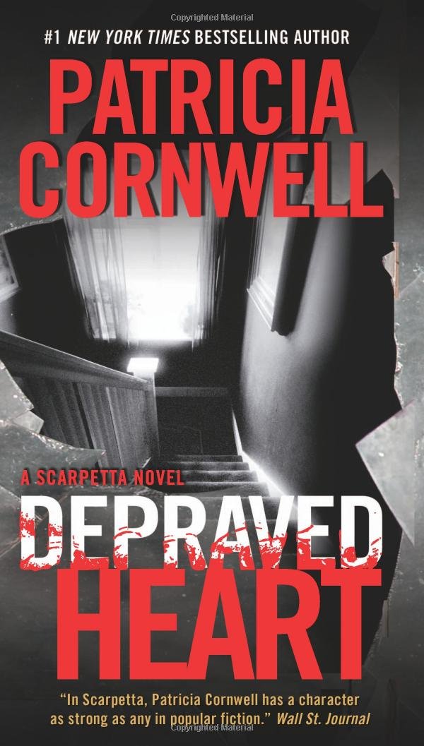 Depraved Heart: A Scarpetta Novel (Kay Scarpetta) - 2916