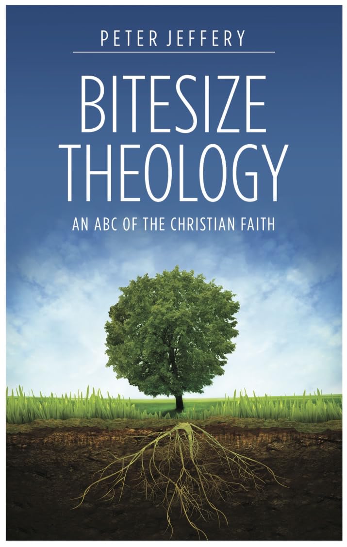 Bitesize Theology: An ABC of the Christian Faith - 2173