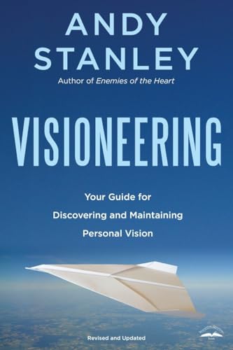 Visioneering: Your Guide for Discovering and Maintaining Personal Vision - 621