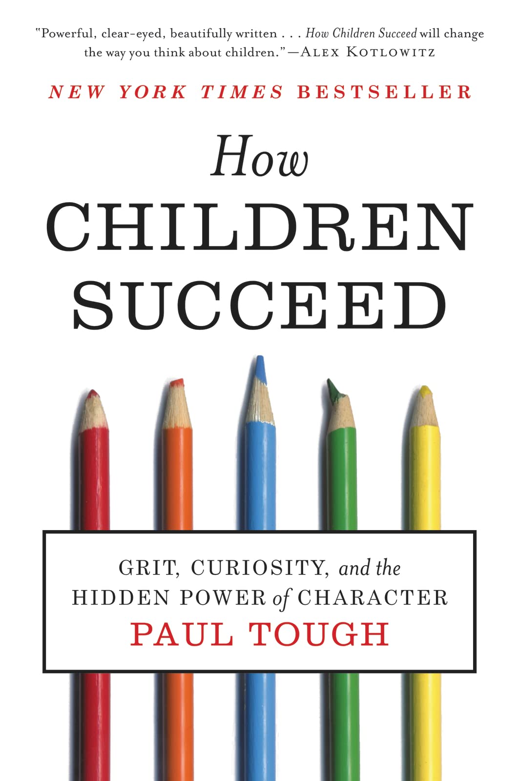 How Children Succeed: Grit, Curiosity, and the Hidden Power of Character - 4924