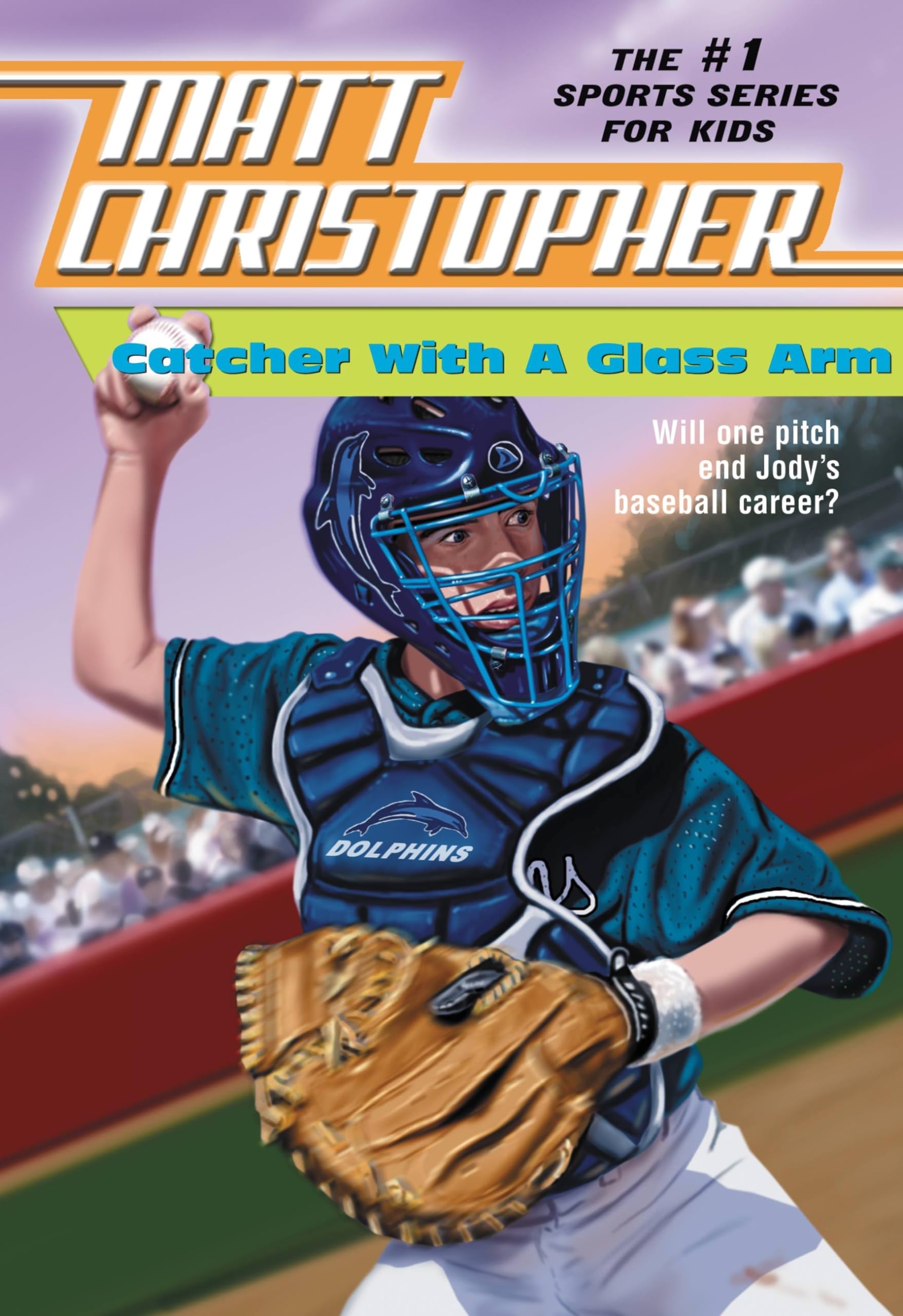 Catcher with a Glass Arm (Matt Christopher Sports Classics) - 3320