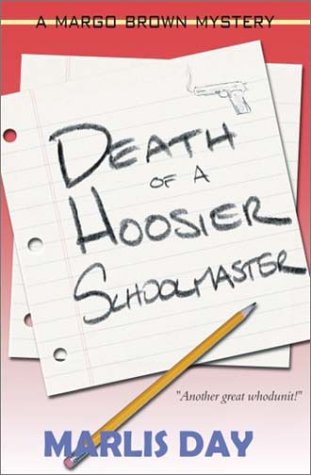 Death of a Hoosier Schoolmaster: A Novel - 6848