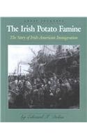 The Irish Potato Famine: The Story of Irish-American Immigration (Great Journeys) - 1305