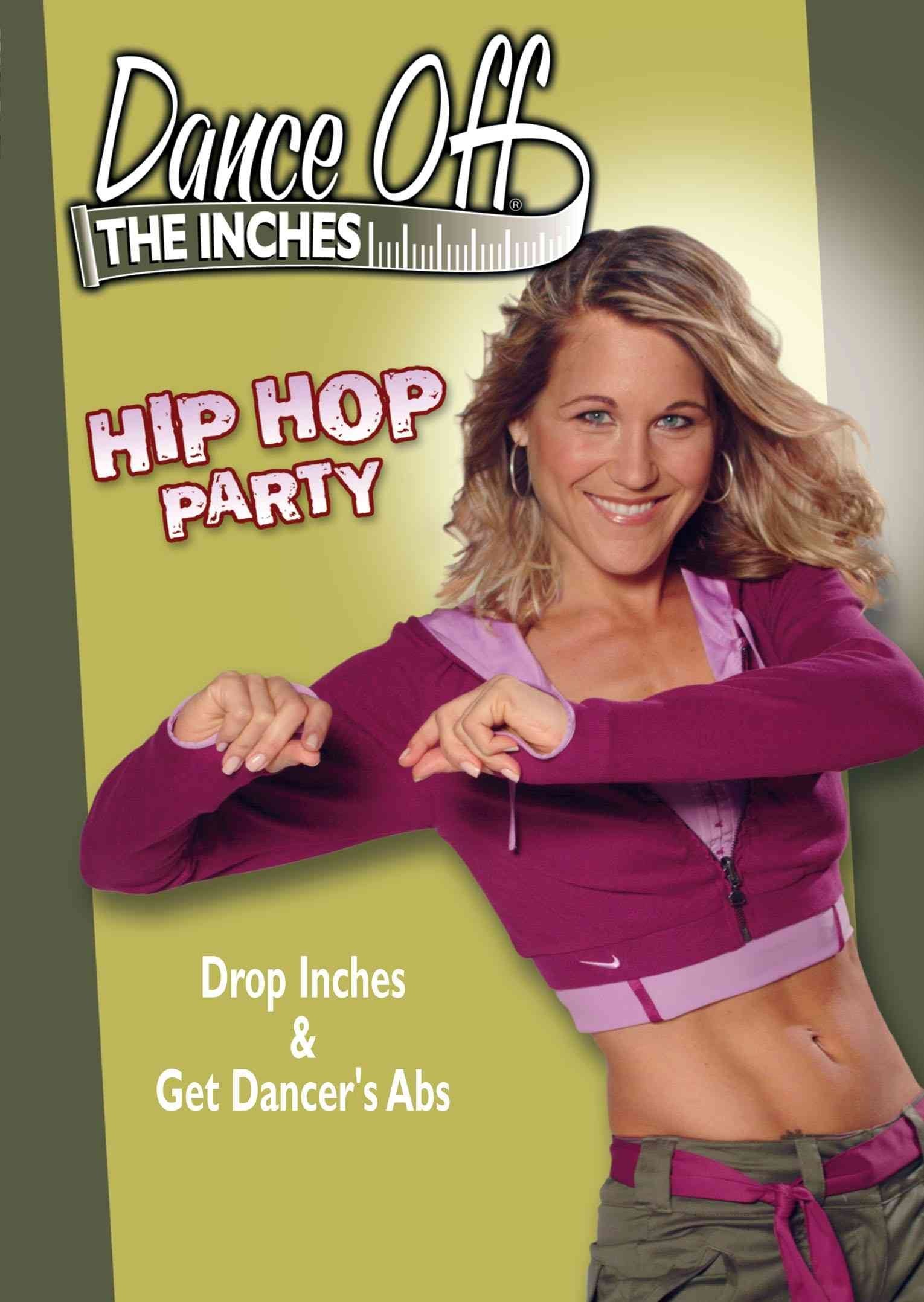 DANCE OFF THE INCHES: HIP HOP PA