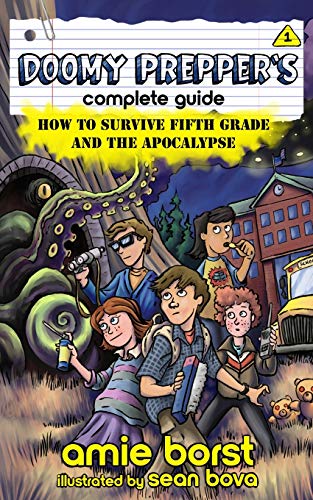 Doomy Prepper's Complete Guide: How to Survive Fifth Grade and the Apocalypse - 6101