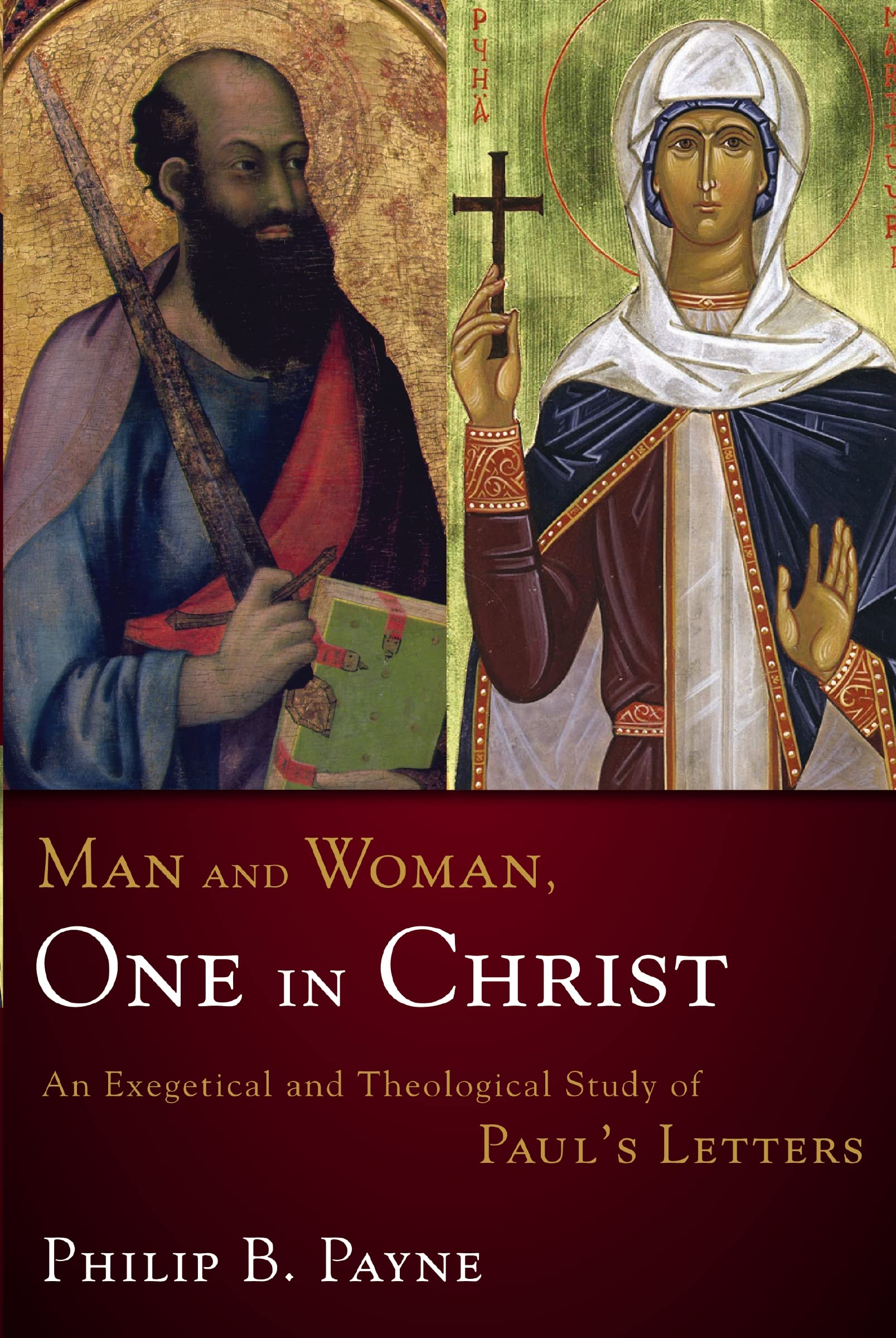 Man and Woman, One in Christ: An Exegetical and Theological Study of Paul's Letters - 1603