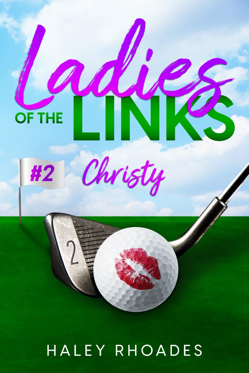 Ladies of the Links #2: Christy: A circle of friends, second chance, single mom, new adult, sports romance - 5267