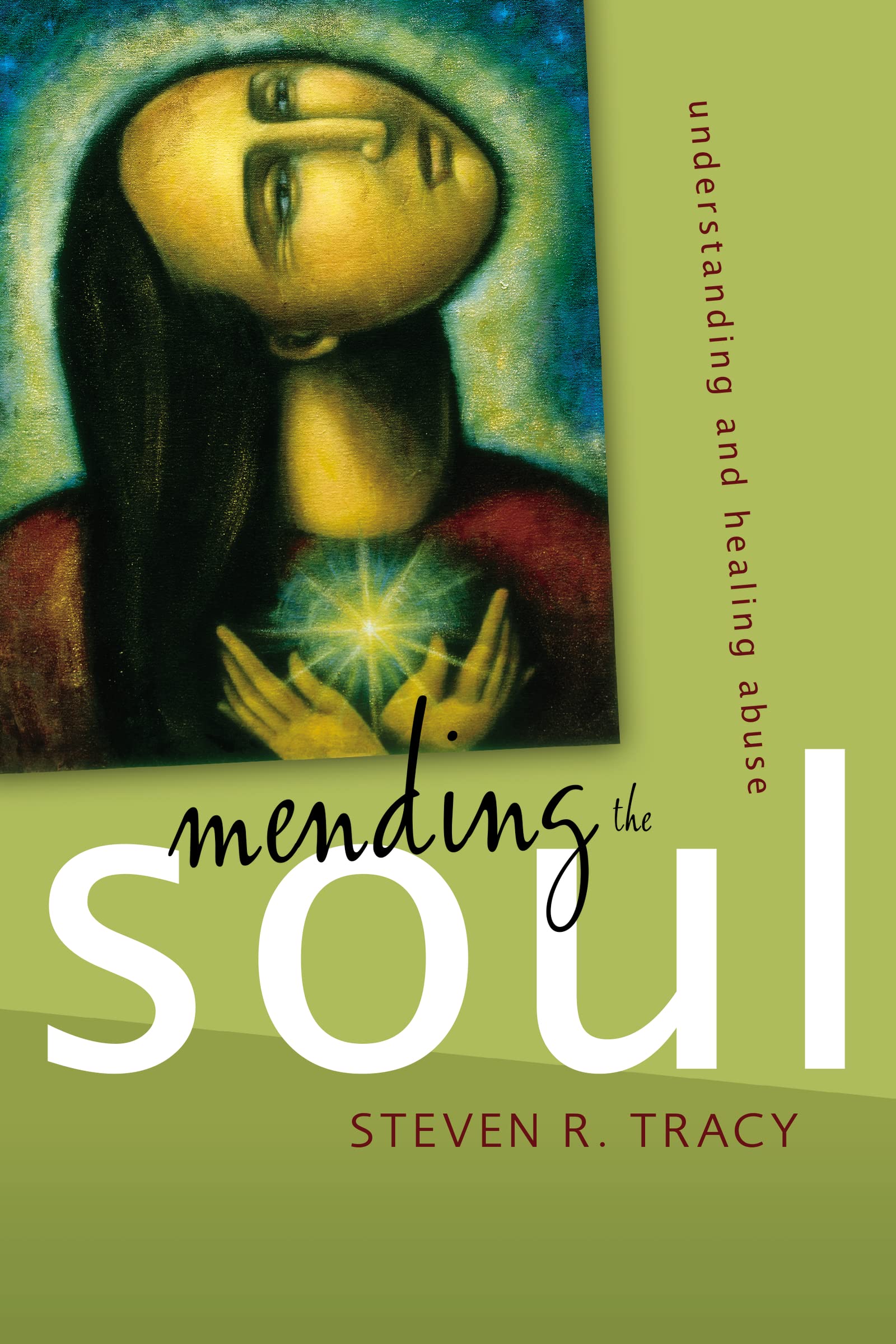 Mending the Soul: Understanding and Healing Abuse - 1240