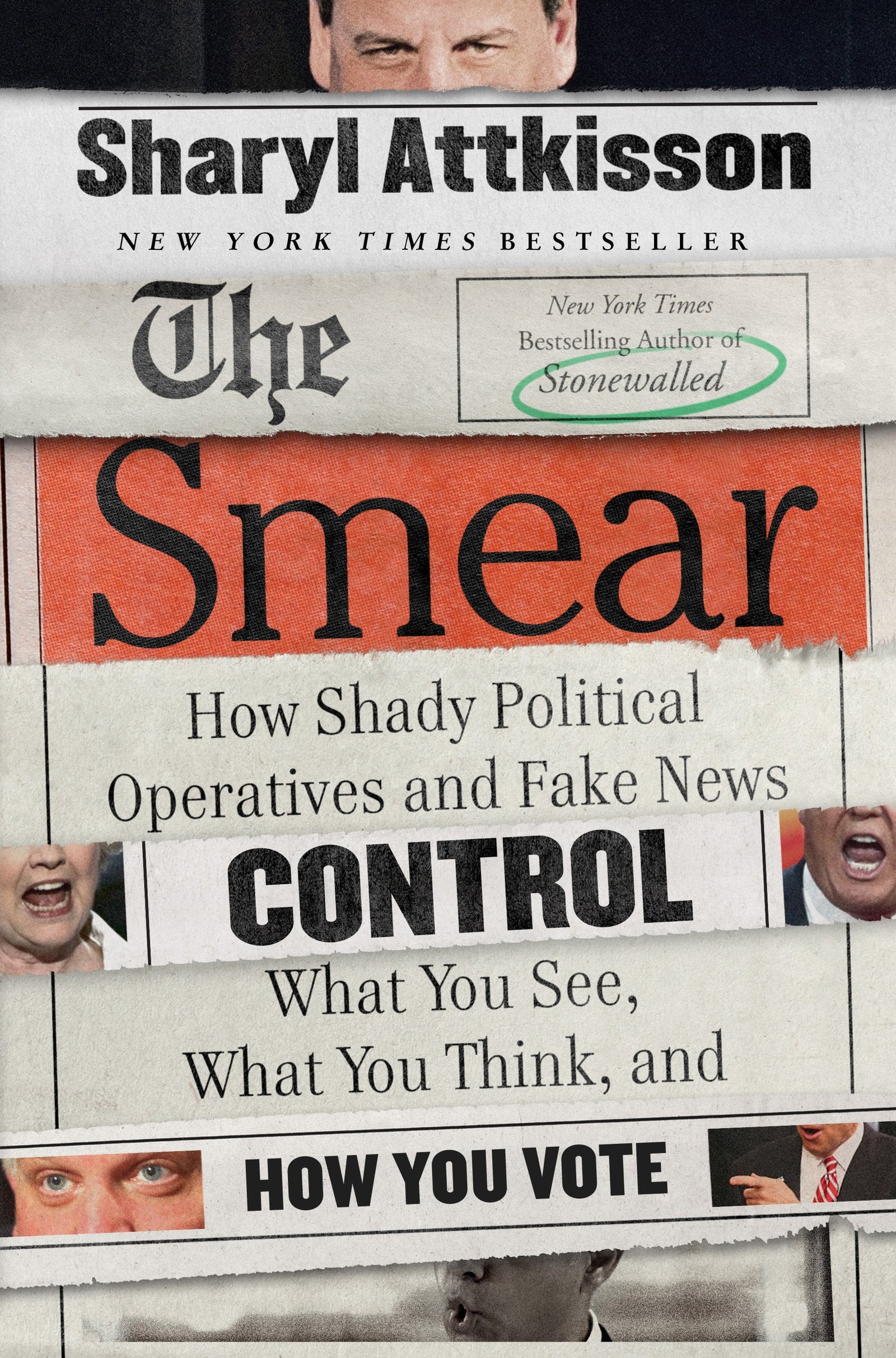 The Smear: How Shady Political Operatives and Fake News Control What You See, What You Think, and How You Vote - 8693