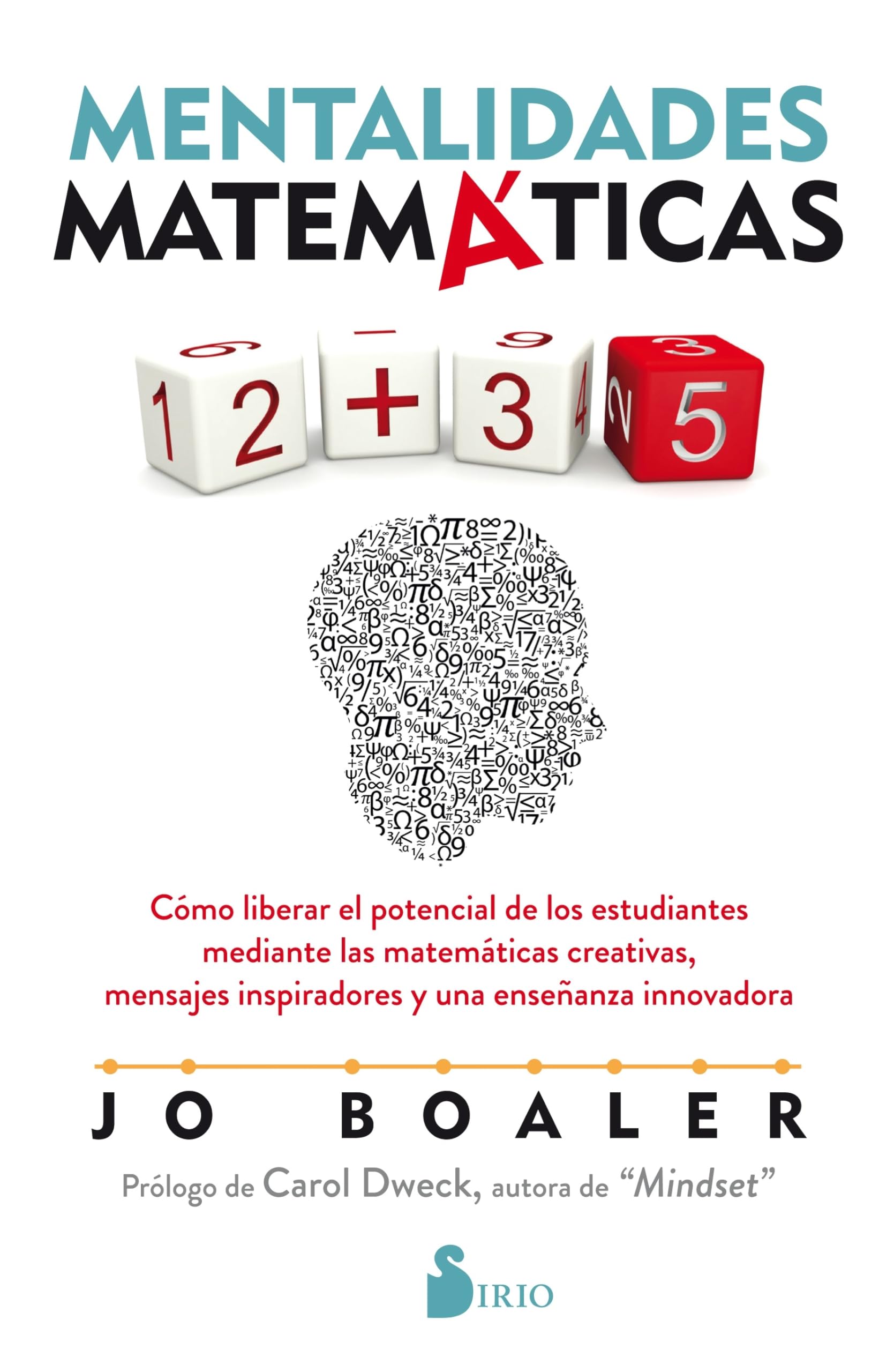 Mentalidades matemáticas: Cómo liberar el potencial de los estudiantes mediante las matemáticas creativas, mensajes inspiradores y una enseñanza innovadora (Spanish Edition) - 3150