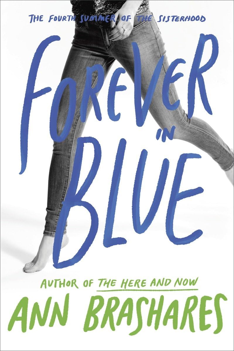 Forever in Blue: The Fourth Summer of the Sisterhood (The Sisterhood of the Traveling Pants) - 3860