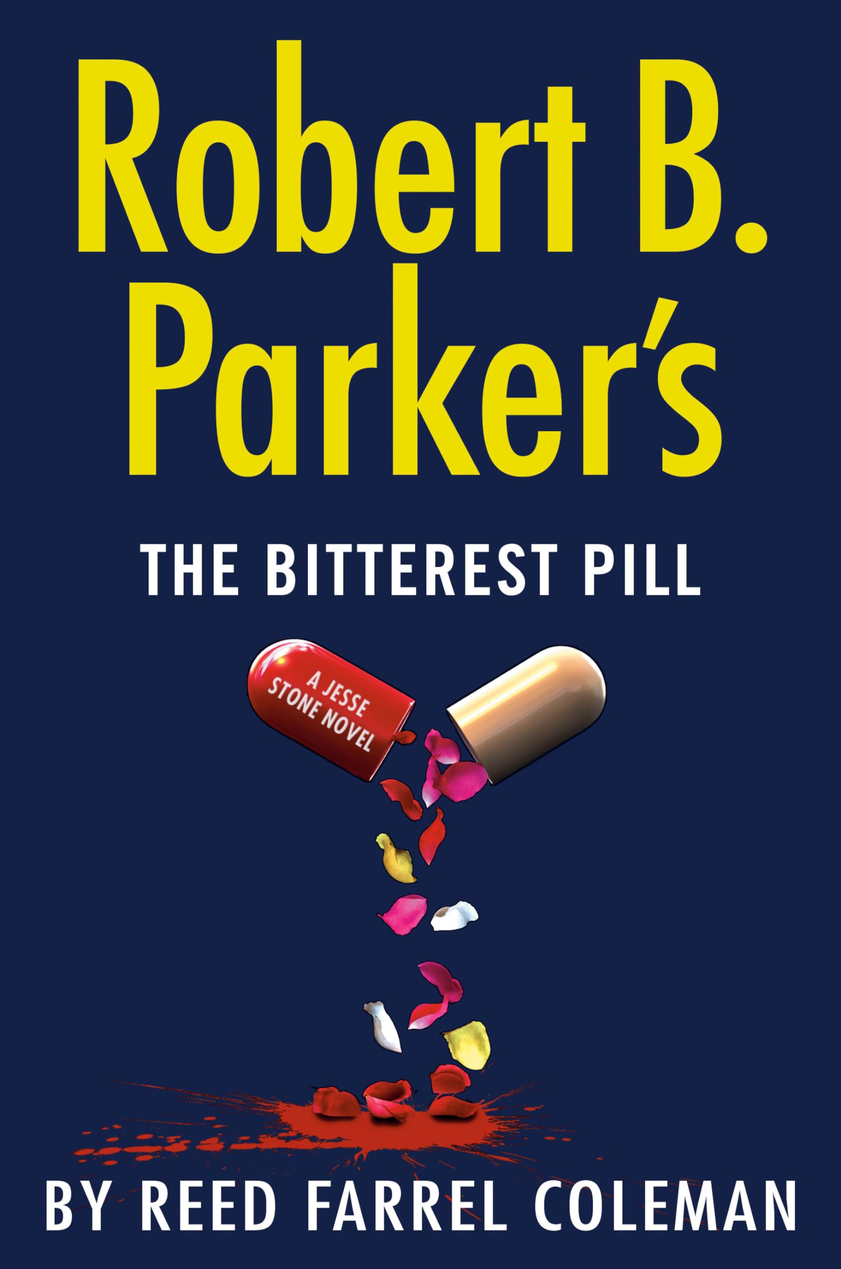 Robert B. Parker's The Bitterest Pill (A Jesse Stone Novel)