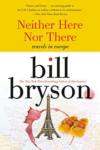 Neither Here nor There: Travels in Europe (Cover may Vary) - 630