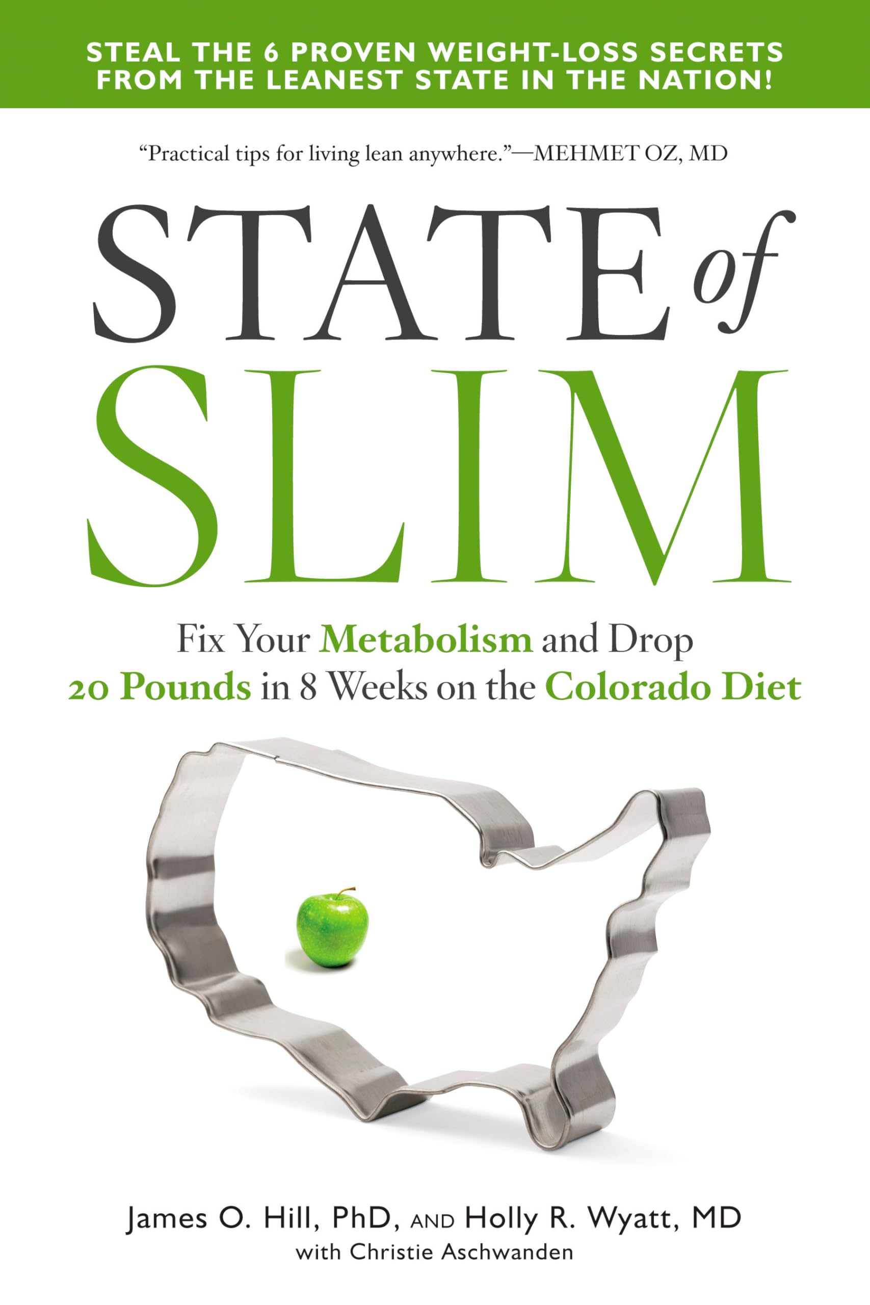 State of Slim: Fix Your Metabolism and Drop 20 Pounds in 8 Weeks on the Colorado Diet - 9354