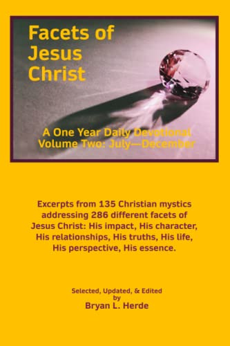 Facets of Jesus Christ: A One Year Daily Devotional Volume Two: July—December - 7388