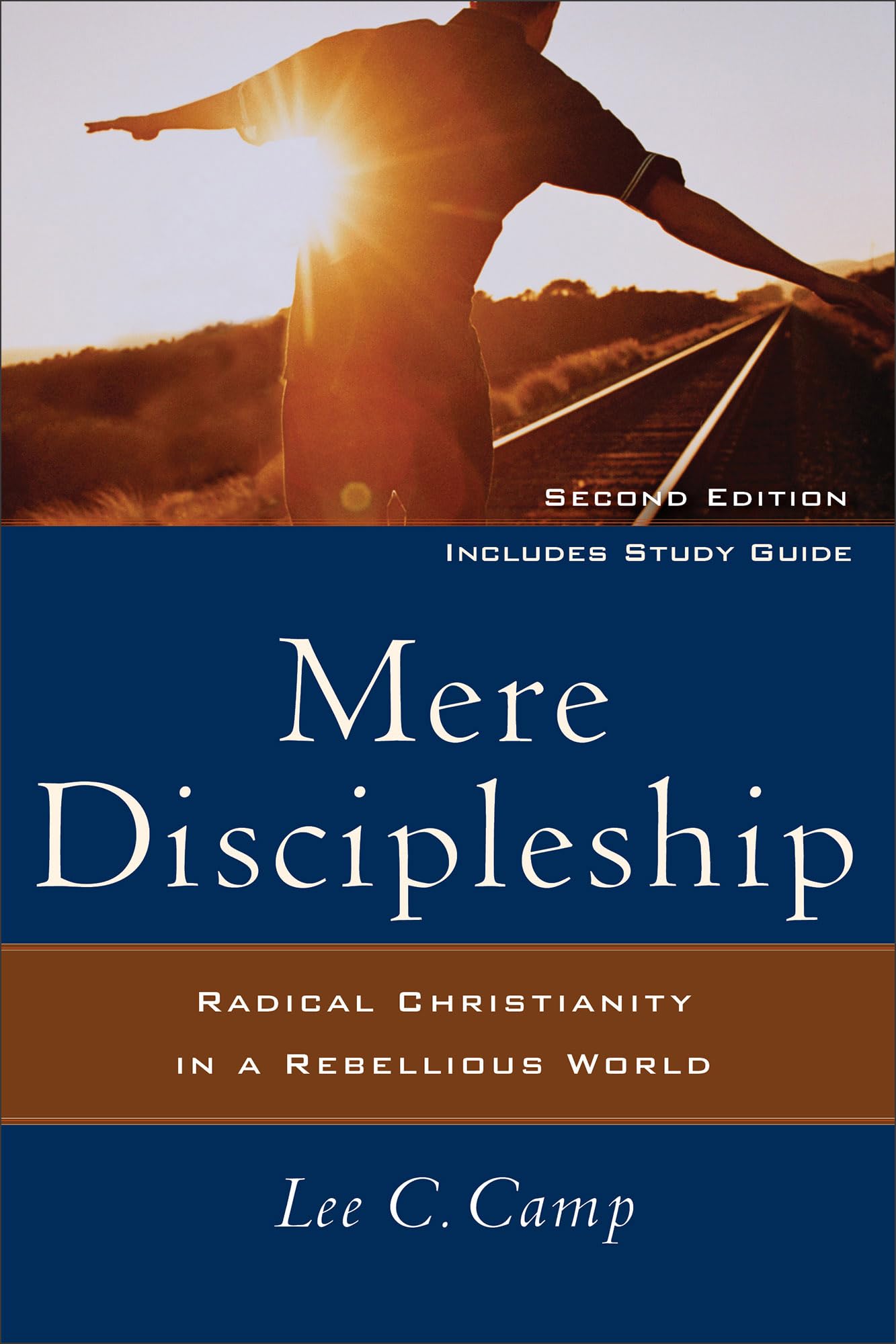 Mere Discipleship: Radical Christianity in a Rebellious World - 1093