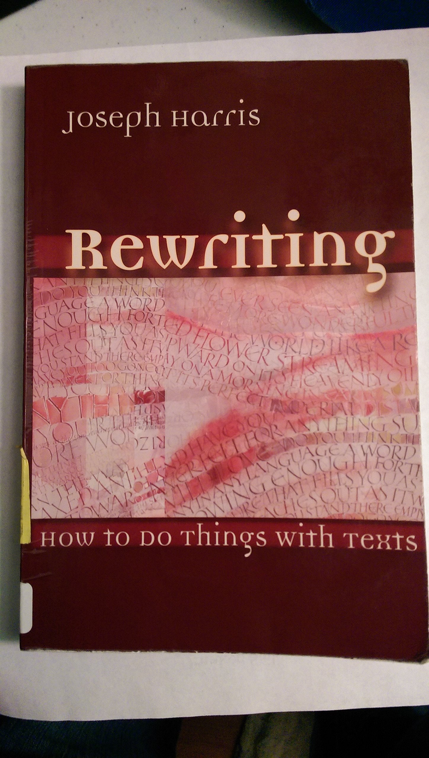 Rewriting: How To Do Things With Texts - 850