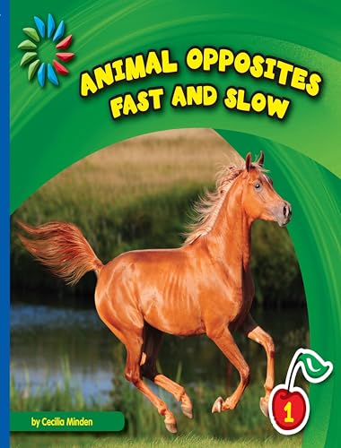 Fast and Slow (21st Century Basic Skills Library: Animal Opposites) - 373