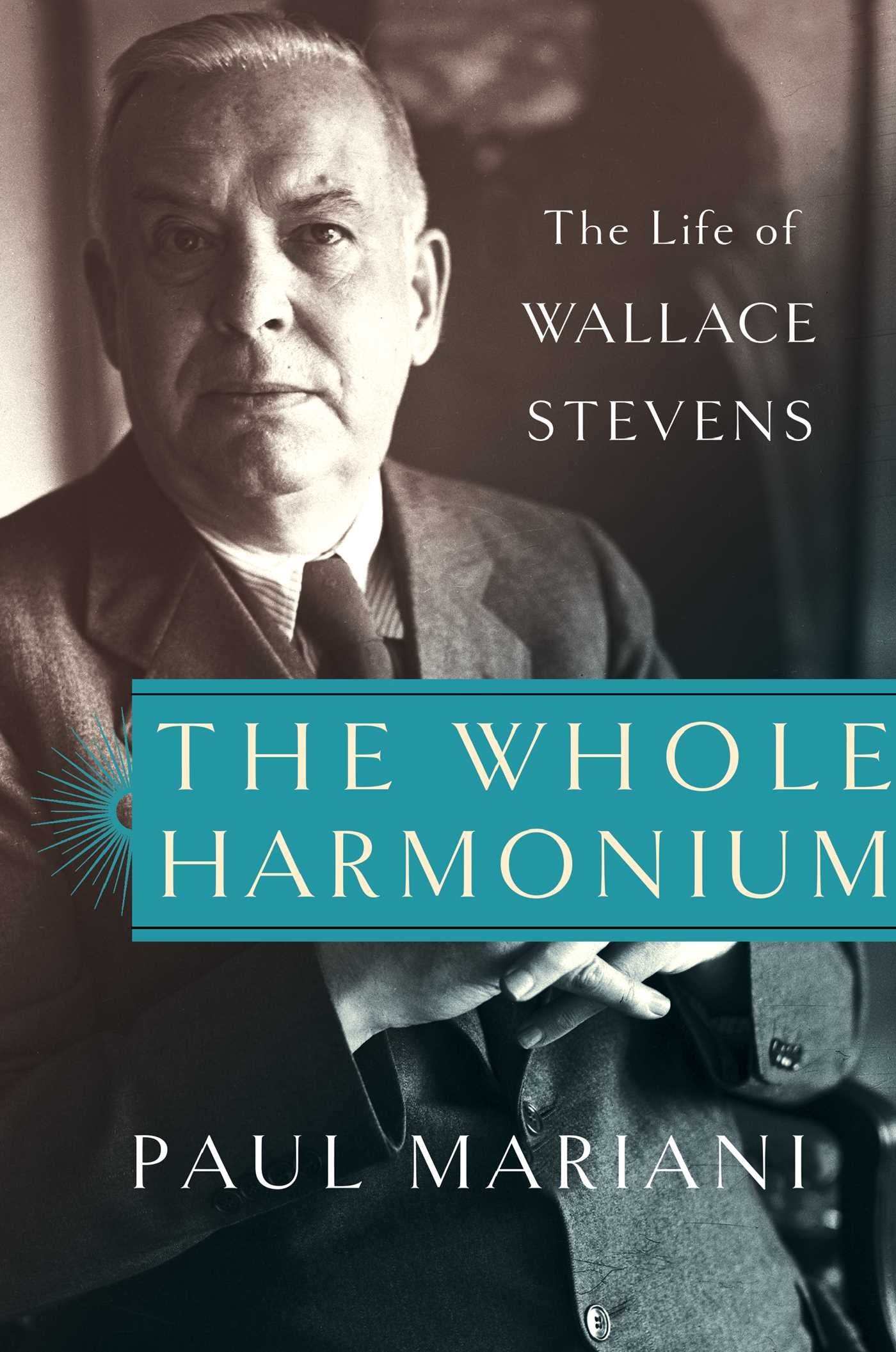 The Whole Harmonium: The Life of Wallace Stevens - 6504