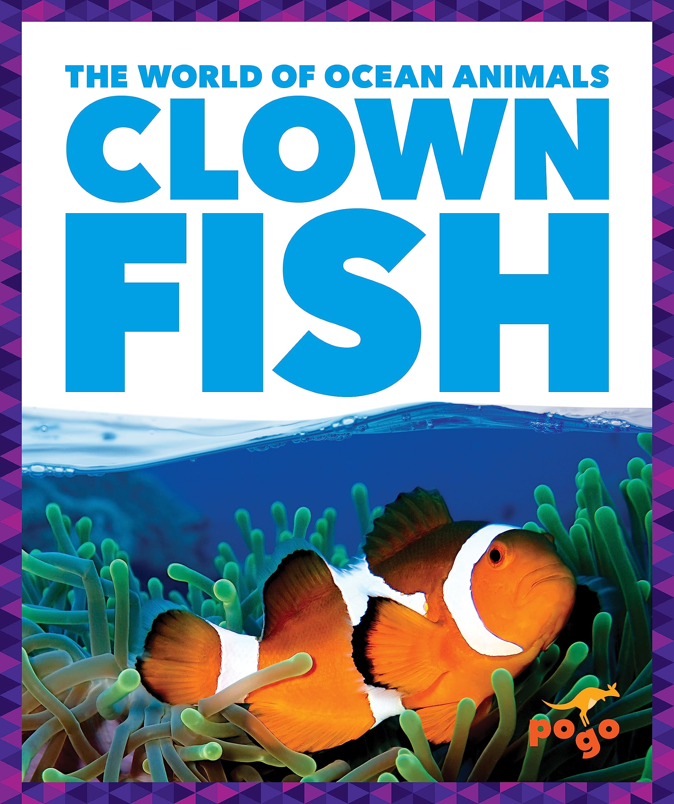 Clown Fish (Pogo Books : The World of Ocean Animals) - 7060