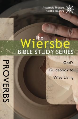 The Wiersbe Bible Study Series: Proverbs: God's Guidebook to Wise Living - 3048