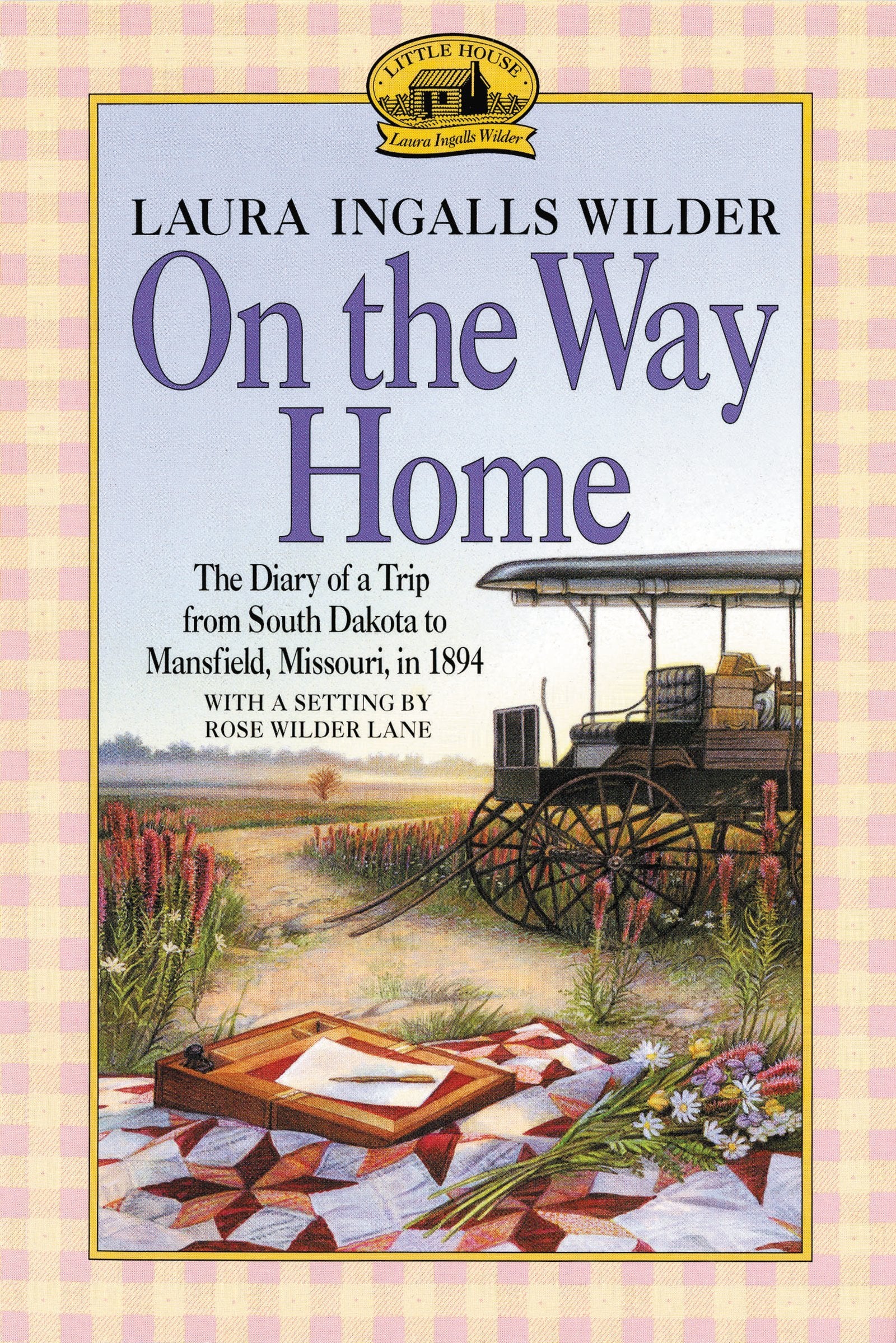 On the Way Home: The Diary of a Trip from South Dakota to Mansfield, Missouri, in 1894 - 1976