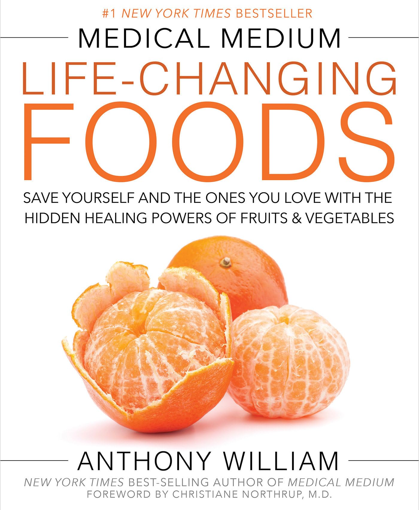 Medical Medium Life-Changing Foods: Save Yourself and the Ones You Love with the Hidden Healing Powers of Fruits & Vegetables - 9419