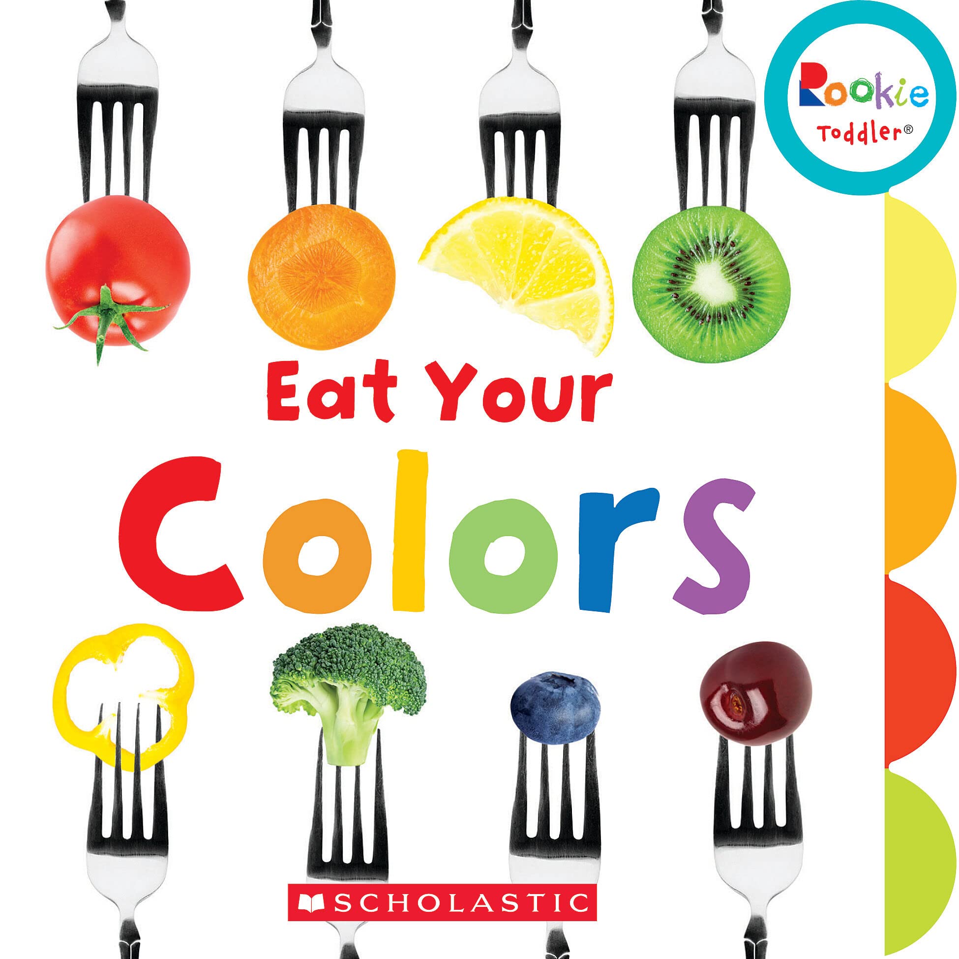 Eat Your Colors (Rookie Toddler) - 4380