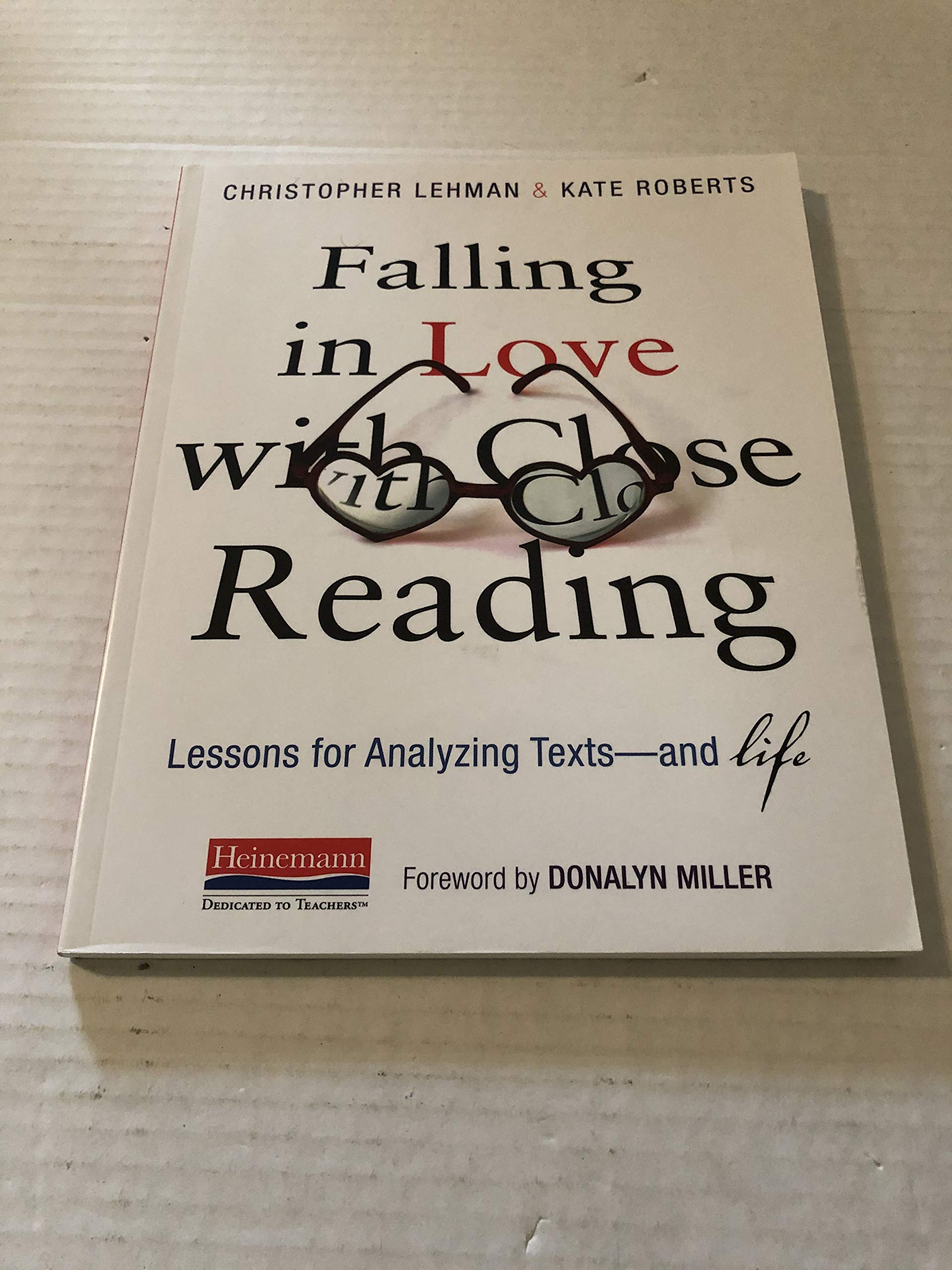 Falling in Love with Close Reading: Lessons for Analyzing Texts--and Life - 2616