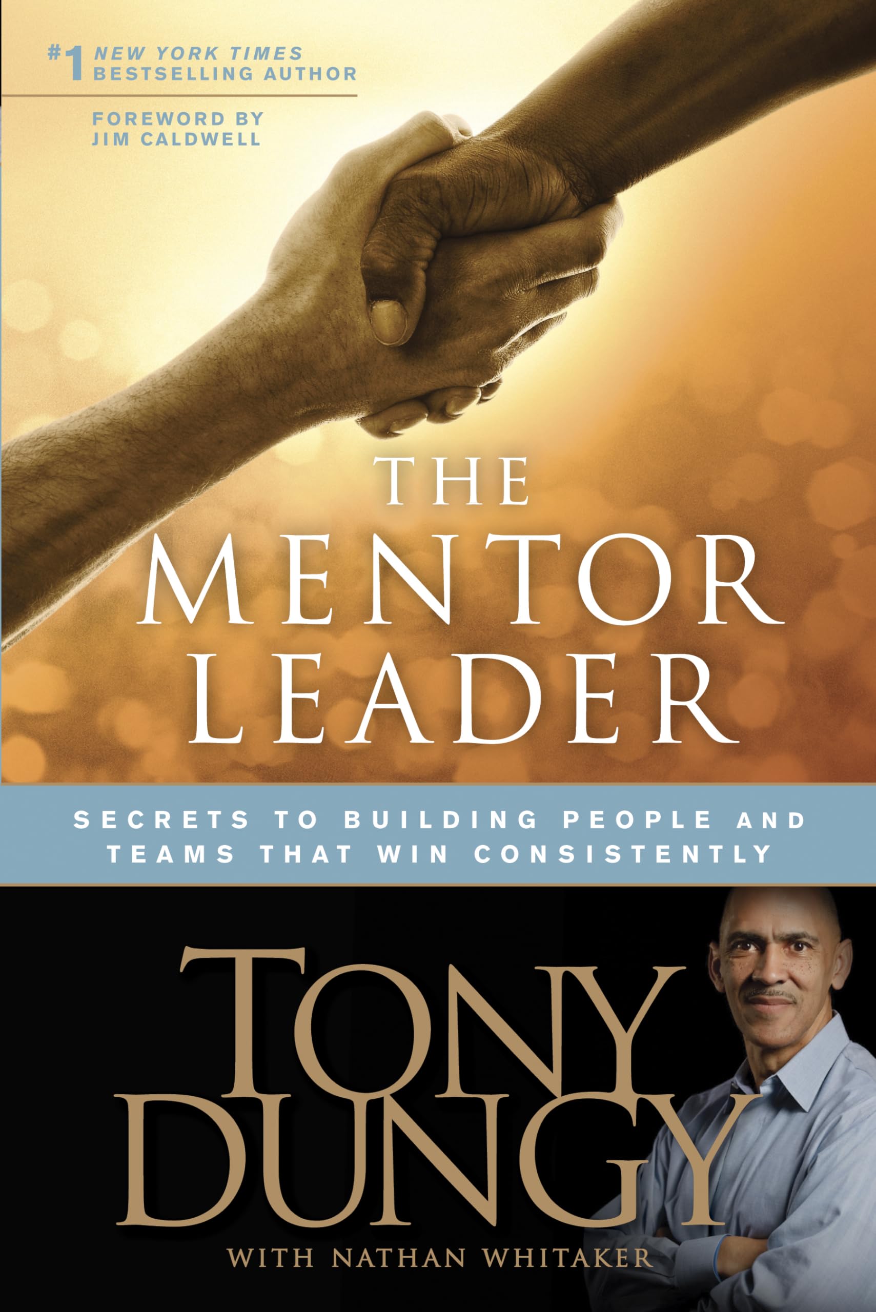 The Mentor Leader: Secrets to Building People and Teams That Win Consistently - 5596