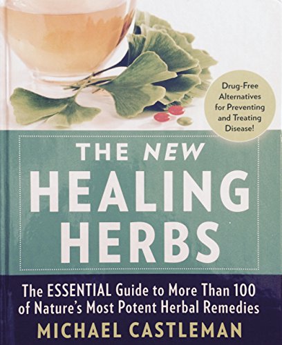 The New Healing Herbs: The Essential Guide to More Than 125 of Nature's Most Potent Herbal Remedies - 7642