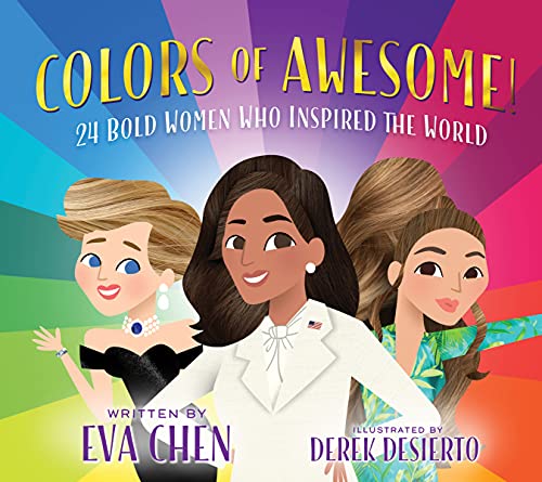 Colors of Awesome!: 24 Bold Women Who Inspired the World - 1321