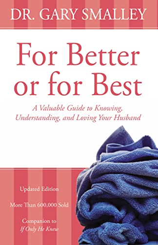 For Better or for Best: A Valuable Guide to Knowing, Understanding, and Loving your Husband - 8367