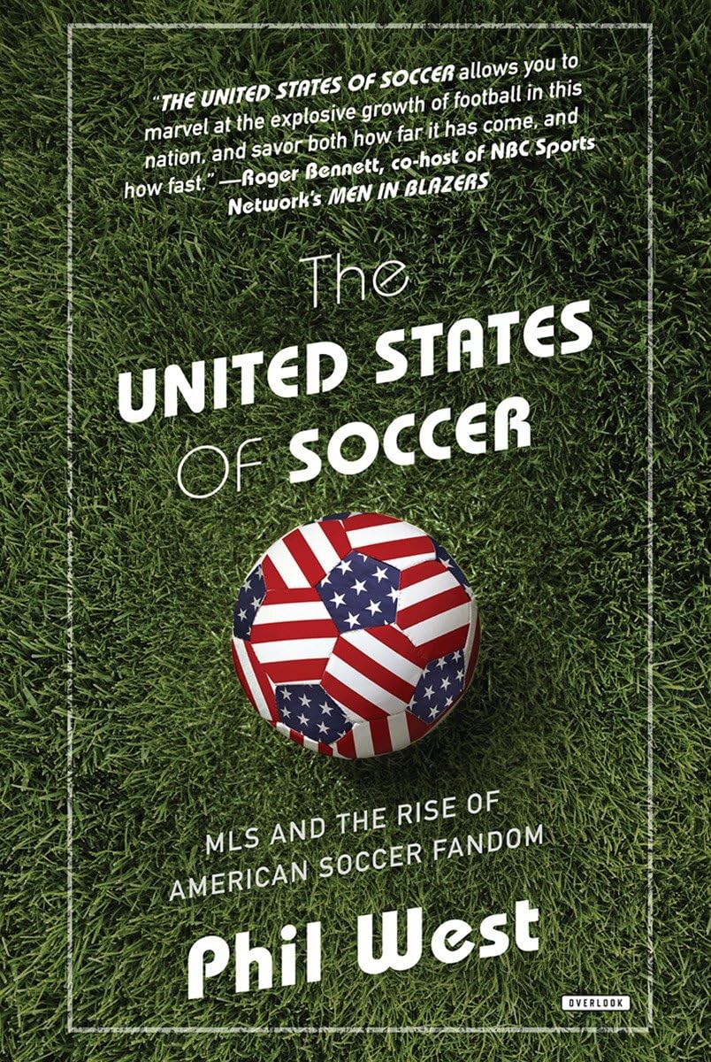 The United States of Soccer: MLS and the Rise of American Soccer Fandom - 7501