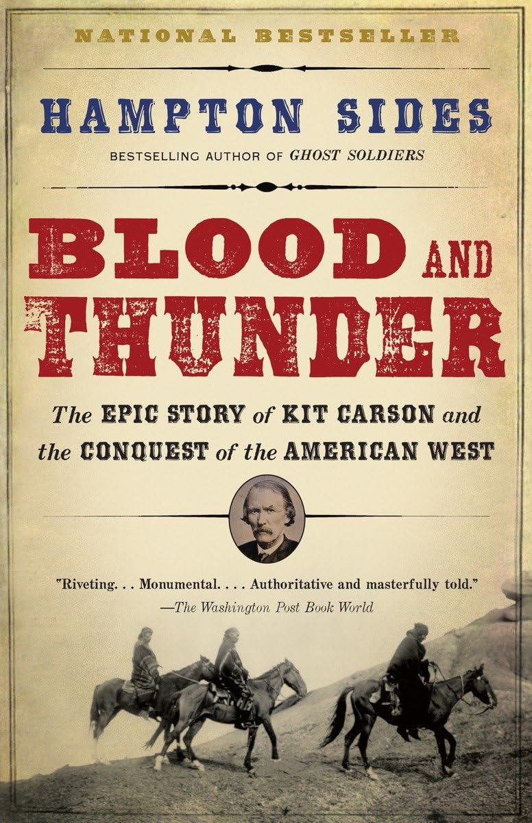 Blood and Thunder: The Epic Story of Kit Carson and the Conquest of the American West - 2723