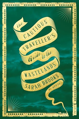 The Cautious Traveller's Guide to the Wastelands: A Novel - 1311