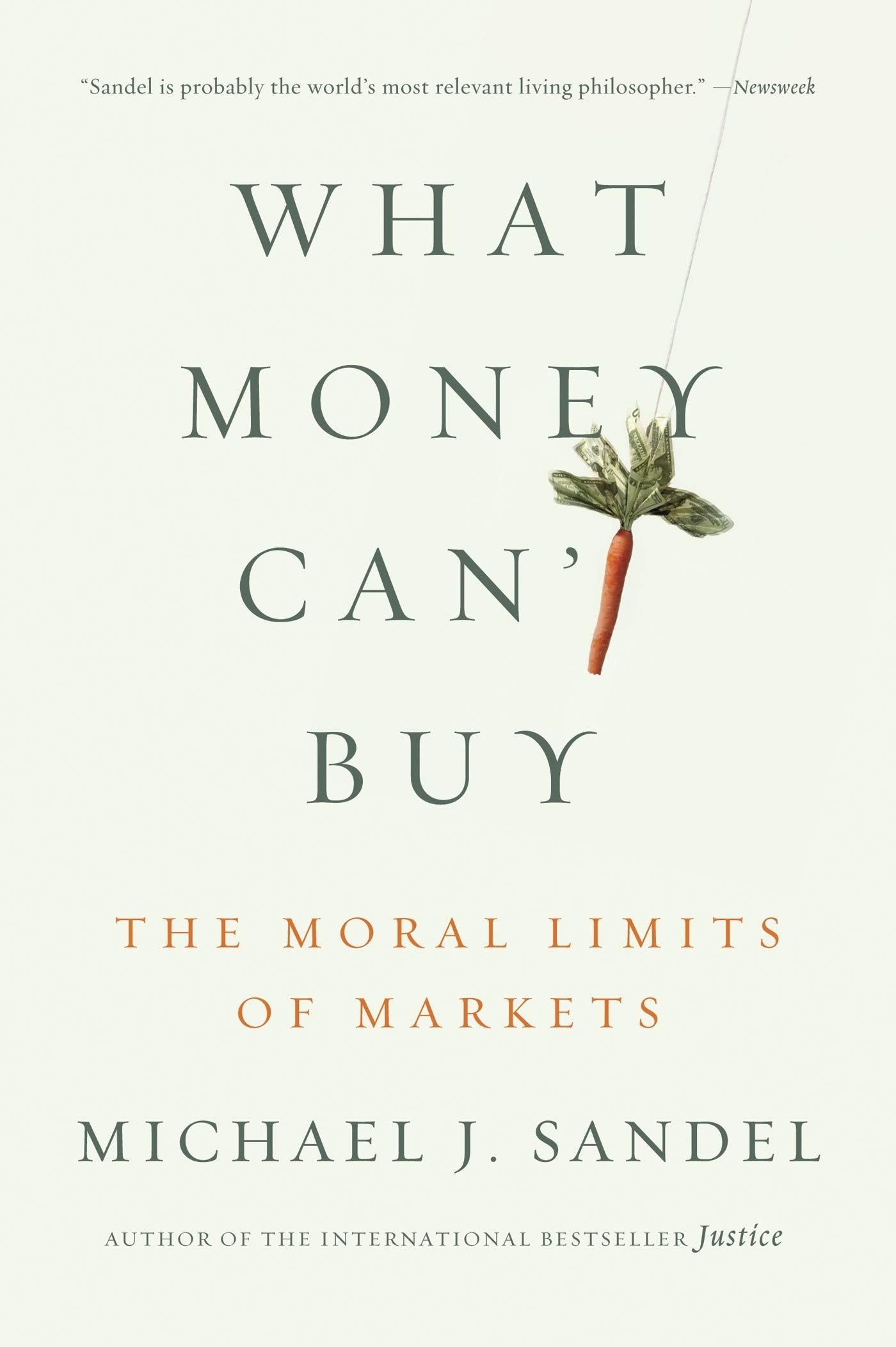 What Money Can't Buy: The Moral Limits of Markets - 9669