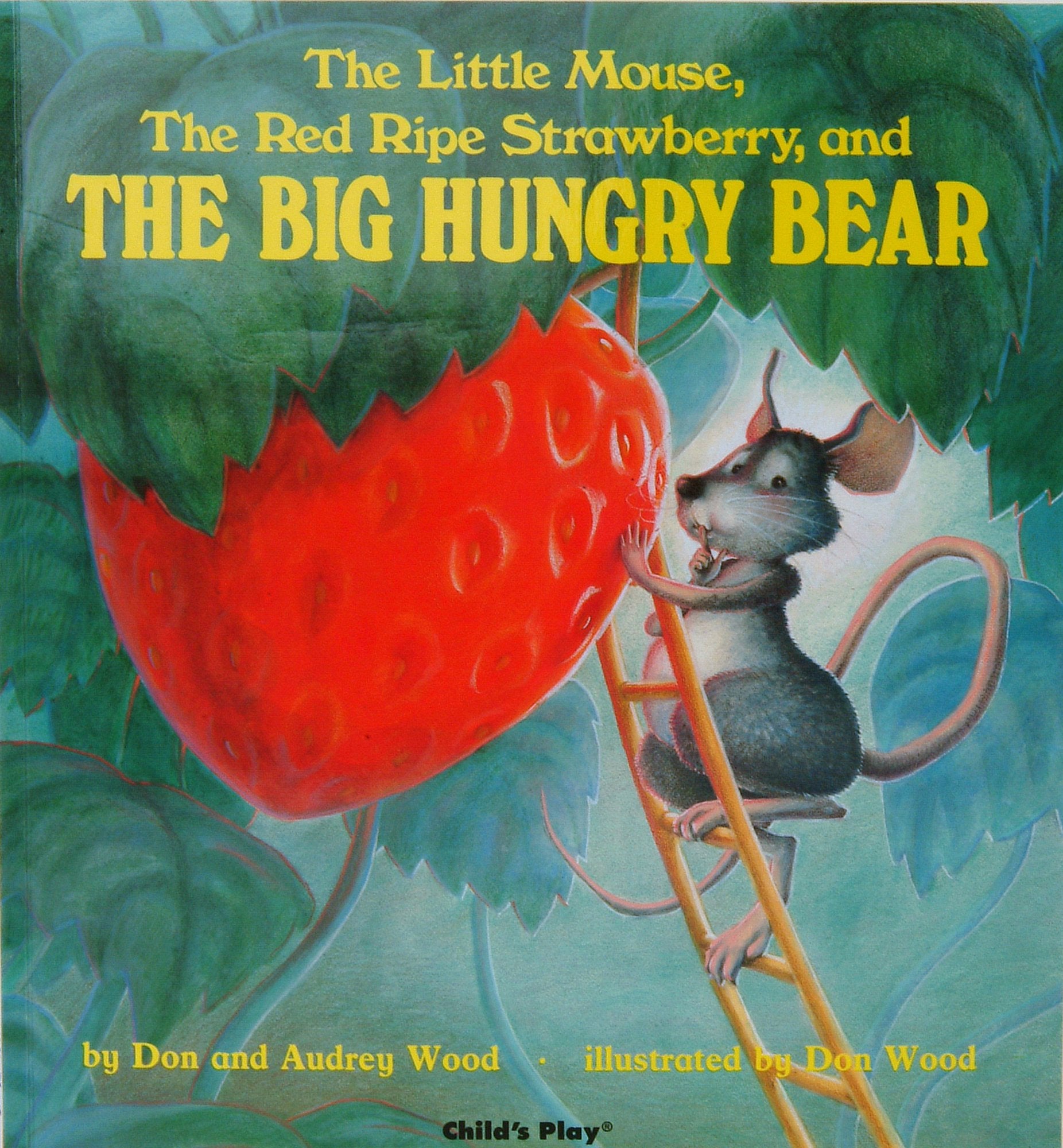 The Little Mouse, the Red Ripe Strawberry, and the Big Hungry Bear (Child's Play Library) - 9505