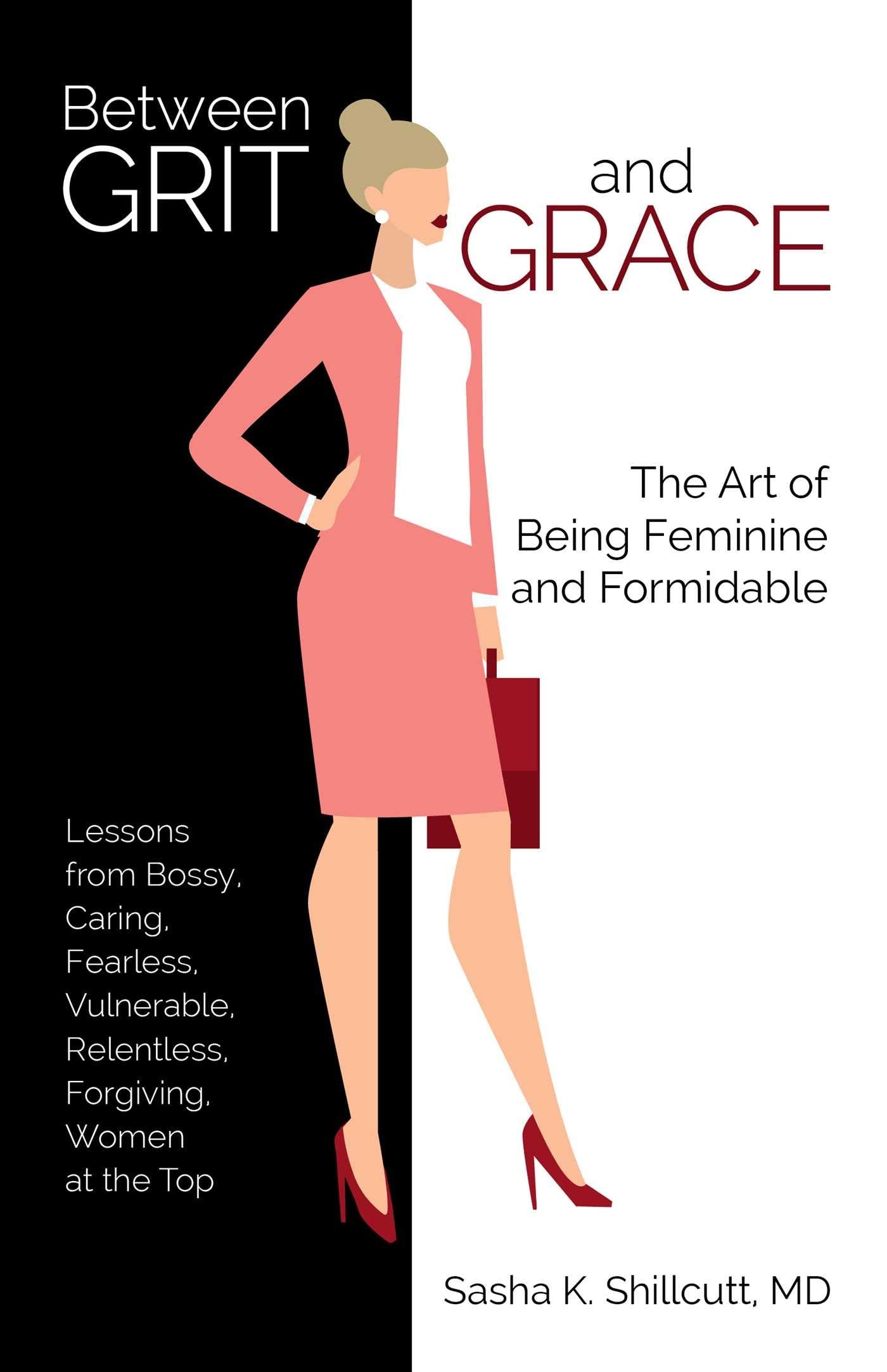 Between Grit and Grace: The Art of Being Feminine and Formidable - 8364