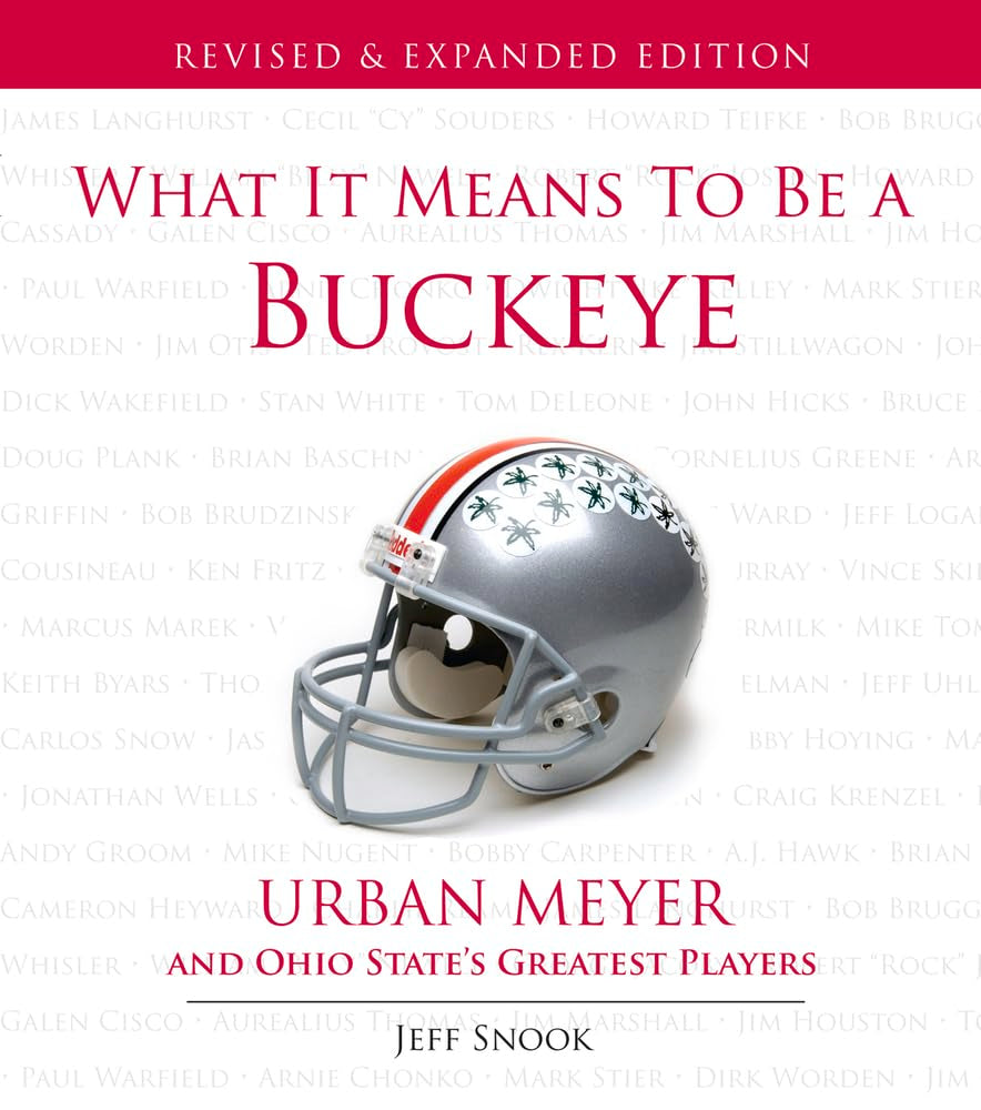 What It Means to Be a Buckeye: Urban Meyer and Ohio State's Greatest Players - 5601