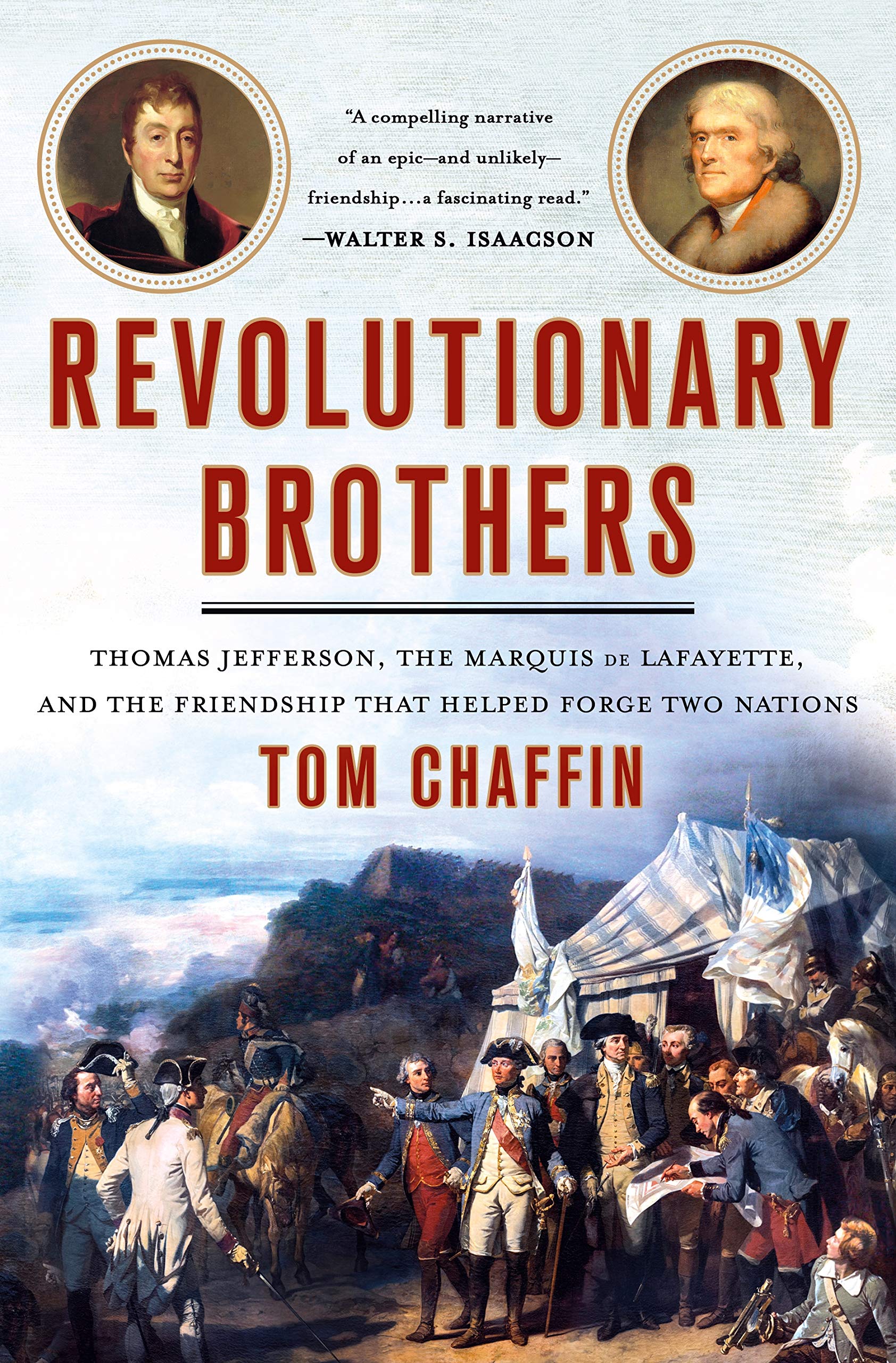 Revolutionary Brothers: Thomas Jefferson, the Marquis de Lafayette, and the Friendship that Helped Forge Two Nations - 5052