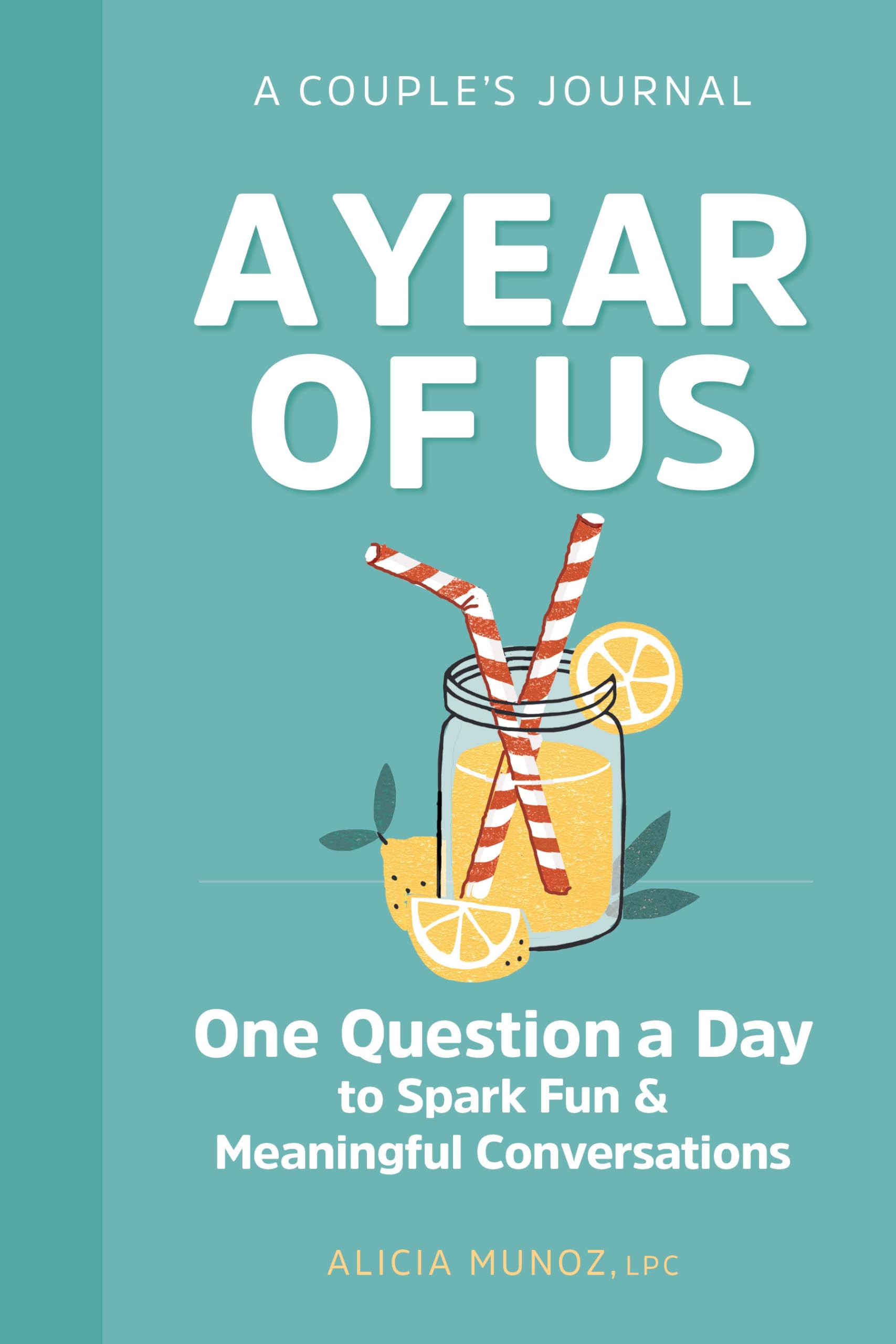 A Year of Us: A Couple's Journal: One Question a Day to Spark Fun and Meaningful Conversations (Question a Day Couple's Journal) - 8710