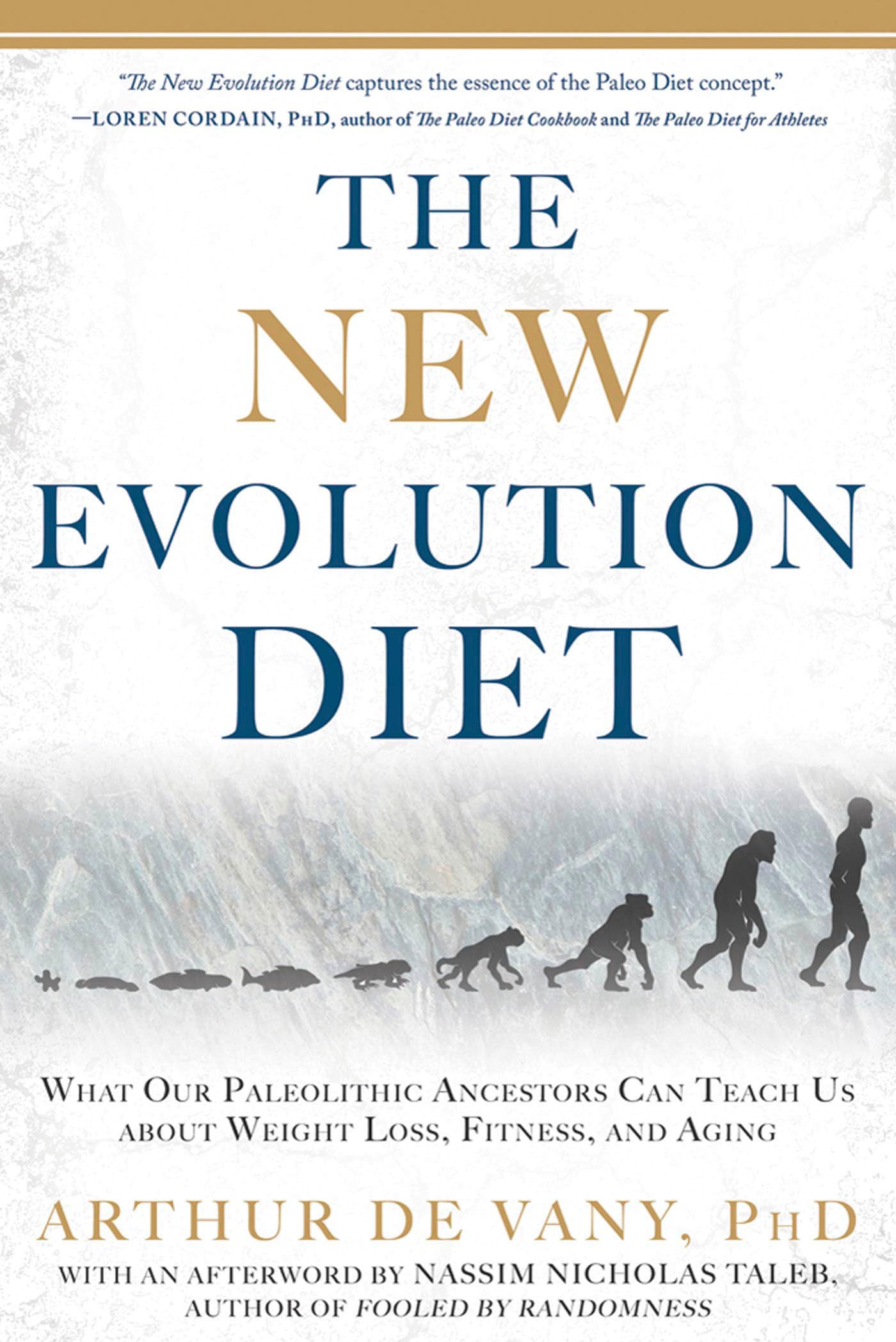 The New Evolution Diet: What Our Paleolithic Ancestors Can Teach Us about Weight Loss, Fitness, and Aging - 1882