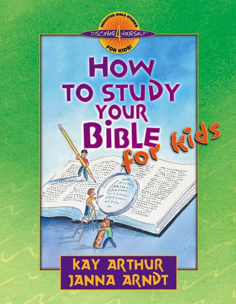 How to Study Your Bible for Kids (Discover 4 Yourself Inductive Bible Studies for Kids) - 7949