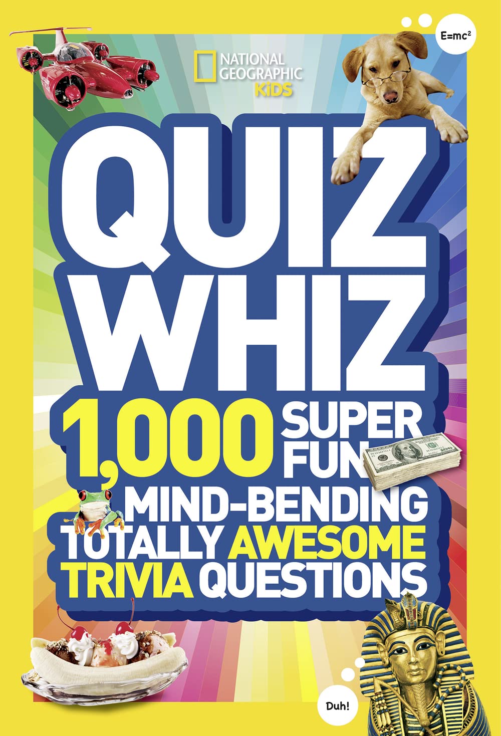 National Geographic Kids Quiz Whiz: 1,000 Super Fun, Mind-bending, Totally Awesome Trivia Questions - 458