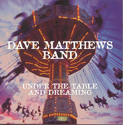 Under the Table & Dreaming by Dave Matthews Band (1994) - 2162