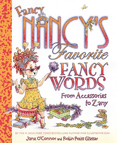 Fancy Nancy's Favorite Fancy Words: From Accessories to Zany - 9174