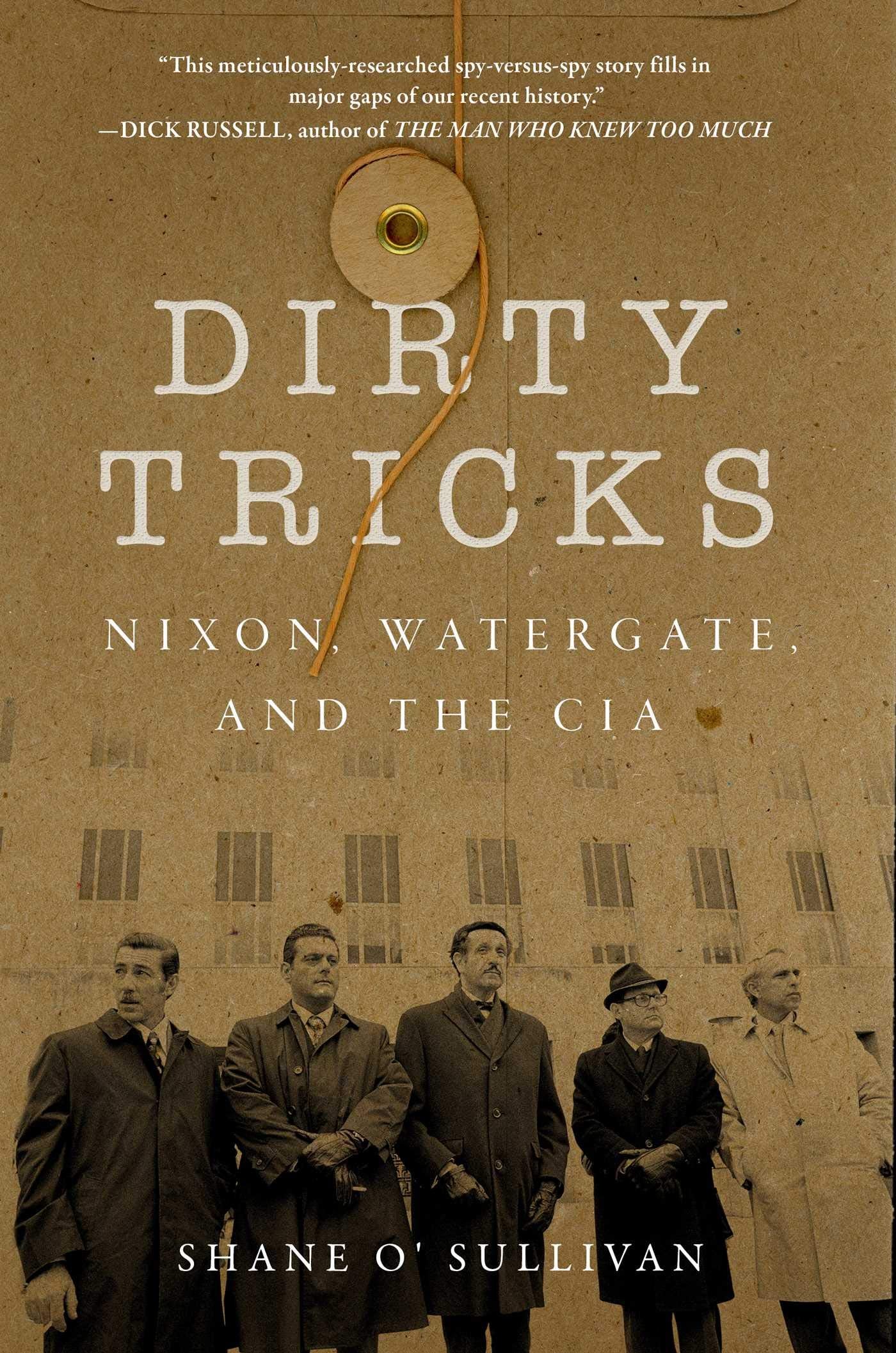 Dirty Tricks: Nixon, Watergate, and the CIA - 6875